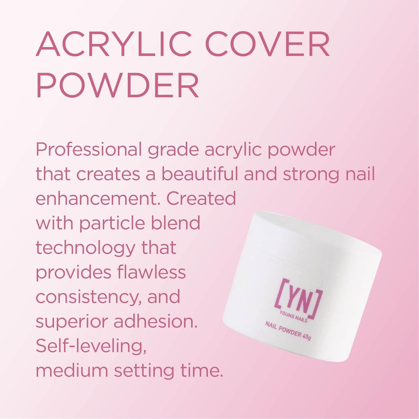 Young Nails Acrylic Cover Powder - Self-Leveling Acrylic Nail Powder, Clear Nude Pink White Acrylic Powder for Nail Extenstion, Professional Grade, Superior Adhesion, Color - Blush, 45g